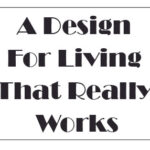A Design for Living that Really Works