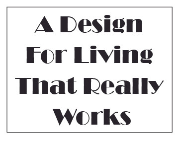 A Design for Living that Really Works